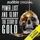 Okładka książki Power, Lust and Glory: The Story of Gold Alvin Hall
