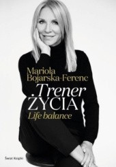 Okładka książki Trener życia Mariola Bojarska-Ferenc