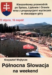 Okładka książki Północna Słowacja na weekend Krzysztof Wojtycza