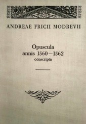 Opuscula annis 1560-1562 conscripta