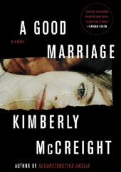 Okładka książki A Good Marriage Kimberly McCreight