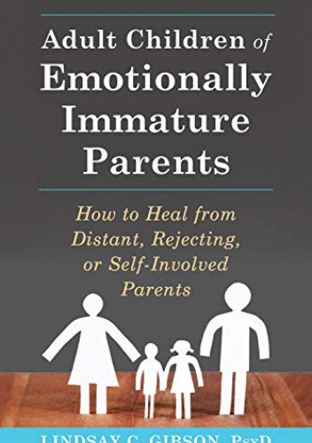 Okładka książki Adult Children of Emotionally Immature Parents Lindsay C. Gibson
