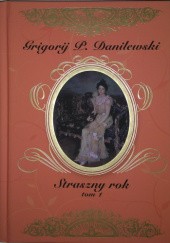Okładka książki Straszny rok tom 1 Grigorij Danilewski