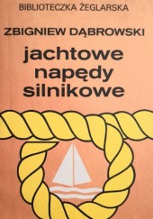 Okładka książki Jachtowe napędy silnikowe. Poradnik użytkownika. Zbigniew Dąbrowski