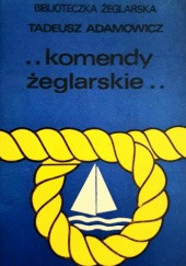 Okładka książki Komendy zeglarskie Tadeusz Adamowicz
