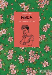 Okładka książki Frida: The Story of Her Life Vanna Vinci