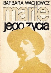 Okładka książki Marie jego życia Barbara Wachowicz