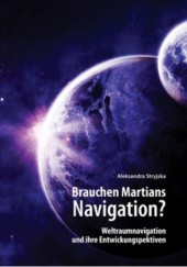 Okładka książki Brauchen Martians Navigation? Aleksandra Stryjska