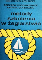 Okładka książki Metody szkolenia w żeglarstwie dla instruktorów Zbigniew Chodnikiewicz, Andrzej Janikowski