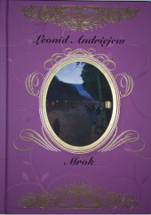 Okładka książki Mrok i inne opowiadania Leonid Andriejew