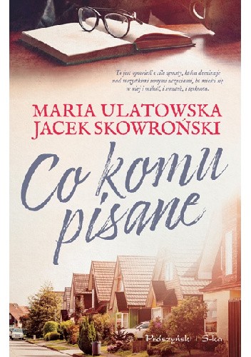 Okładka książki Co komu pisane Jacek Skowroński, Maria Ulatowska