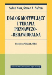 Okładka książki Dialog motywujący i terapia poznawczo behawioralna