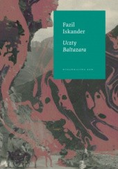 Okładka książki Uczty Baltazara Fazil Iskander