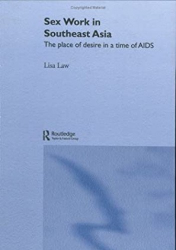 Sex Work in Southeast Asia: The Place of Desire in a Time of AIDS