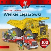 Okładka książki Maszyny i pojazdy. Wielkie ciężarówki Christian Tielmann