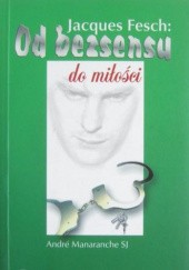 Okładka książki Od bezsensu do miłości Jacques Fesch