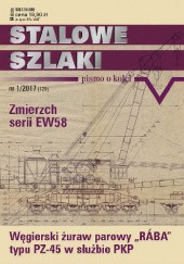 Okładka książki Stalowe szlaki (129) 1/2017 Paweł Jakuboszczak, Szymon Jurkowski, Andrzej Rapacz, Paweł Telega, Zbigniew Tucholski