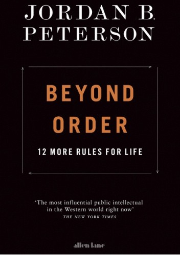 Okładka książki Beyond Order: 12 More Rules for Life Jordan Peterson