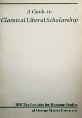 A Guide to Classical Liberal Scholarship