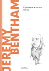 Okładka książki Jeremy Bentham. Utylitaryzm w służbie reform