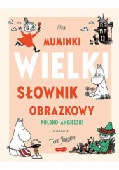 Okładka książki Muminki. Wielki słownik obrazkowy polsko-angielski Tove Jansson