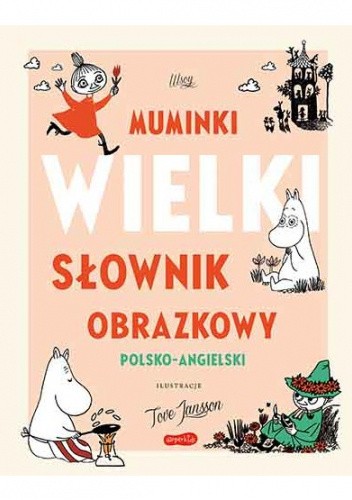 Muminki. Wielki słownik obrazkowy polsko-angielski pdf chomikuj