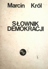 Okładka książki Słownik demokracji Marcin Król