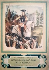 Okładka książki Opowiadania imć pana Wita Narwoja rotmistrza Konnej Gwardii Koronnej: A. D. 1760-1767 Władysław Łoziński