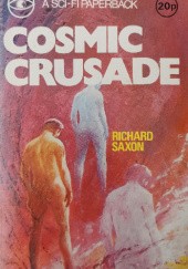 Okładka książki Cosmic Crusade Richard Saxon