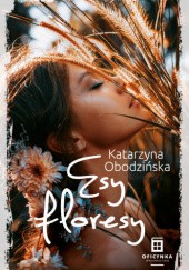 Okładka książki Esy floresy Katarzyna Obodzińska
