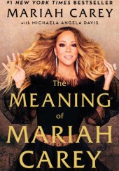 Okładka książki The Meaning of Mariah Carey Mariah Carey, Michaela Angela Davis
