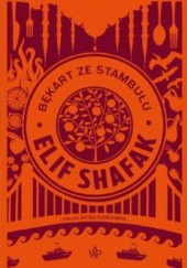 Okładka książki Bękart ze Stambułu Elif Shafak