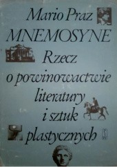 Okładka książki Mnemosyne. Rzecz o powinowactwie literatury i sztuk plastycznych Mario Praz