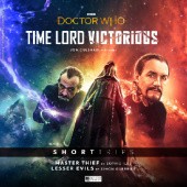 Okładka książki Doctor Who - Time Lord Victorious: Short Trips: Master Thief / Lesser Evils Simon Guerrier, Sophie Iles