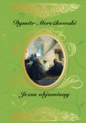 Okładka książki Jezus objawiony Dmitrij Mereżkowski
