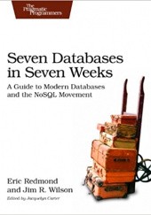 Okładka książki Seven Databases in Seven Weeks Eric Redmond, Jim Wilson