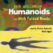 Okładka książki The Humanoids and With Folded Hands Jack Williamson