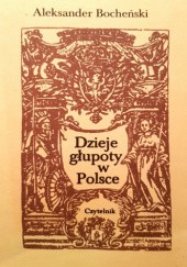 Okładka książki Dzieje głupoty w Polsce Aleksander Bocheński