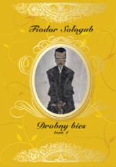 Okładka książki Drobny bies. Tom 1 Fiodor Sołogub