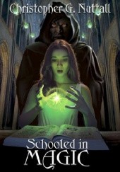 Okładka książki Schooled in Magic Christopher G. Nuttall