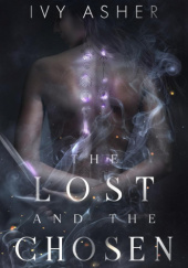 Okładka książki The Lost and the Chosen Ivy Asher