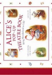 Okładka książki Alice's Pop-Up Theatre Book Lewis Carroll