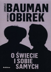 Okładka książki O świecie i sobie samych Zygmunt Bauman, Stanisław Obirek