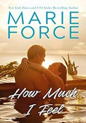 Okładka książki How Much I Feel Marie Force