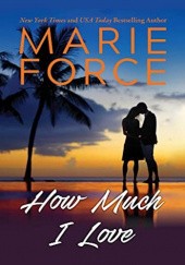 Okładka książki How Much I Love Marie Force