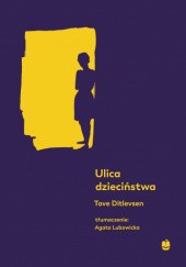 Okładka książki Ulica dzieciństwa Tove Ditlevsen