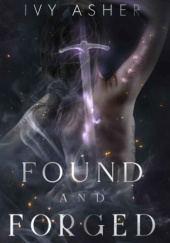 Okładka książki Found and Forged Ivy Asher