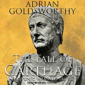 Okładka książki The Fall of Carthage. The Punic Wars 265-146BC Adrian Goldsworthy