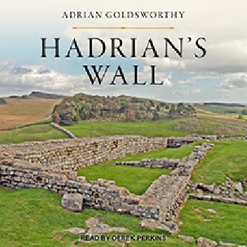 Okładka książki Hadrian's Wall Adrian Goldsworthy