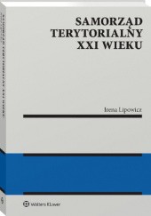 Okładka książki Samorząd terytorialny XXI wieku Irena Lipowicz